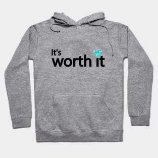 It's worth it typography design Hoodie